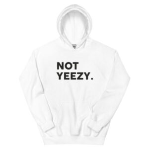 Not Yeezy Fashion Designer Hoodie